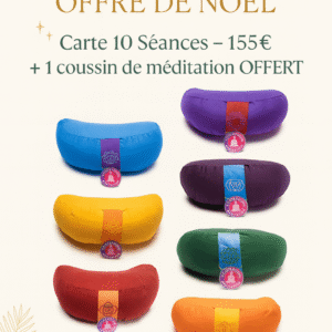 ? Offre de Noël : Carte 10 séances + 1 coussin de méditation OFFERT